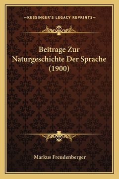 portada Beitrage Zur Naturgeschichte Der Sprache (1900) (in German)