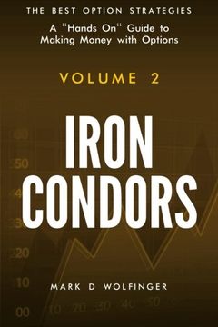 portada Iron Condors: Volume 2 (The Best Option Strategies) (en Inglés)