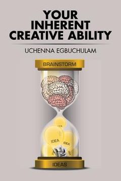 portada Your Inherent Creative Ability (en Inglés)