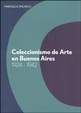portada Pacheco: Coleccionismo De Arte En Buenos Aires
