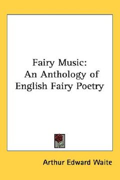 portada fairy music: an anthology of english fairy poetry (en Inglés)