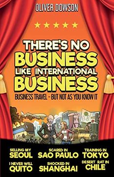 portada There'S no Business Like International Business: Business Travel – but not as you Know it (in English)