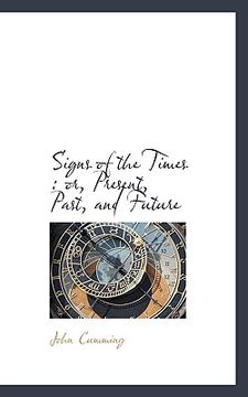 portada signs of the times: or, present, past, and future (en Inglés)