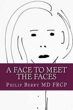 portada A Face To Meet The Faces: Posts from the Illusions Of Autonomy blog (en Inglés)