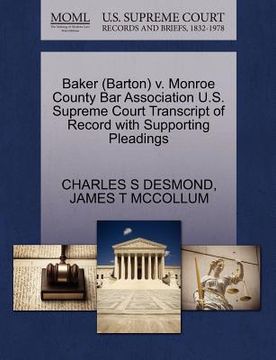 portada baker (barton) v. monroe county bar association u.s. supreme court transcript of record with supporting pleadings (en Inglés)