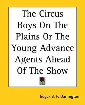 portada the circus boys on the plains or the young advance agents ahead of the show