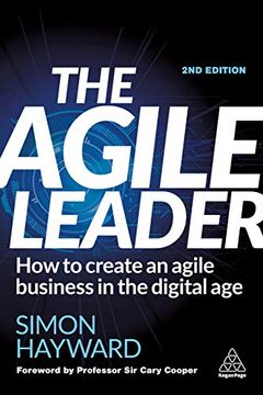 portada The Agile Leader: How to Create an Agile Business in the Digital age (in English)