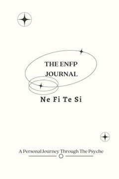portada The ENFP Journal: A Personal Journey Through The Psyche (en Inglés)