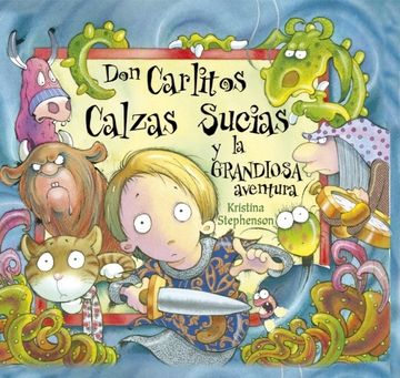 portada Don Carlitos Calzas Sucias y la grandiosa aventura (núm.1) (Don Carlitos Calzas Sucias 1) (YA SE LEER)