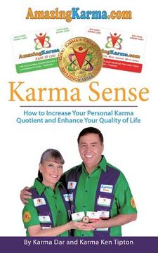 portada Karma Sense: How to Increase Your Personal Karma Quotient and Enhance Your Quality of Life (en Inglés)