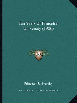 portada ten years of princeton university (1906)