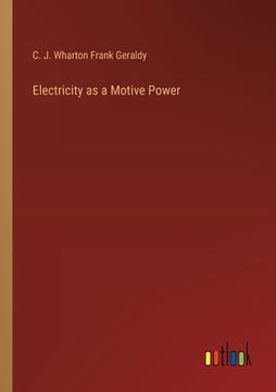 portada Electricity as a Motive Power (en Inglés)