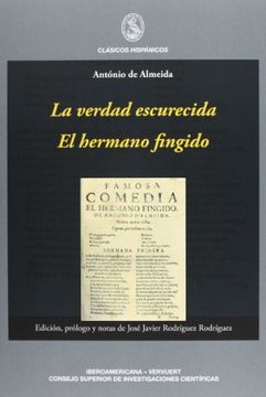 portada La verdad escurecida. El hermano fingido. (Clásicos Hispánicos;) (in Spanish)