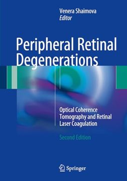 portada Peripheral Retinal Degenerations: Optical Coherence Tomography and Retinal Laser Coagulation (in English)