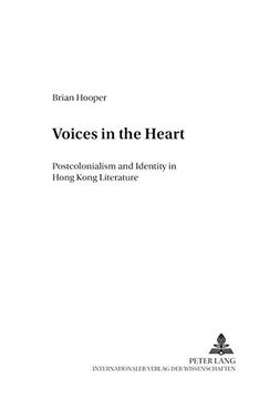 portada voices in the heart: postcolonialism and identity in hong kong literature