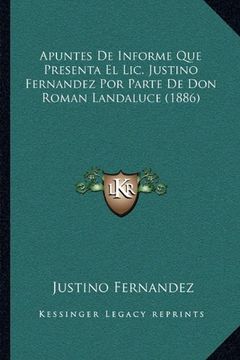 portada Apuntes de Informe que Presenta el Lic. Justino Fernandez por Parte de don Roman Landaluce (1886)
