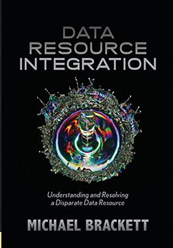 portada data resource integration: understanding and resolving a disparate data resource (in English)