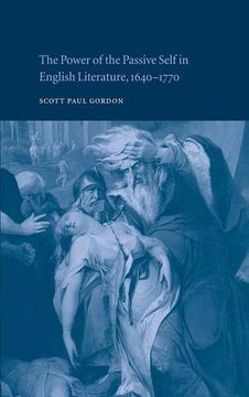 portada The Power of the Passive Self in English Literature, 1640-1770 