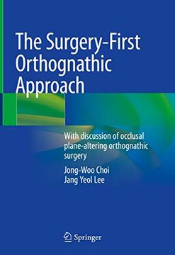 portada The Surgery-First Orthognathic Approach: With Discussion of Occlusal Plane-Altering Orthognathic Surgery (en Inglés)