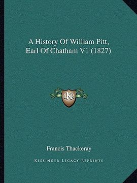 portada a history of william pitt, earl of chatham v1 (1827) (en Inglés)