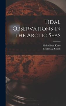 portada Tidal Observations in the Arctic Seas [microform] (en Inglés)
