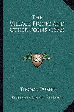 portada the village picnic and other poems (1872) (en Inglés)