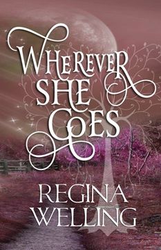 portada Wherever She Goes: Paranormal Women's Fiction (in English)