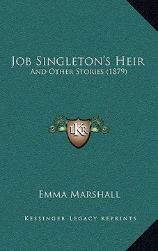 portada job singleton's heir: and other stories (1879) (en Inglés)