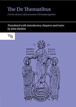 portada The de Thematibus ('on the Themes') of Constantine VII Porphyrogenitus: Translated with Introductory Chapters and Notes (in English)
