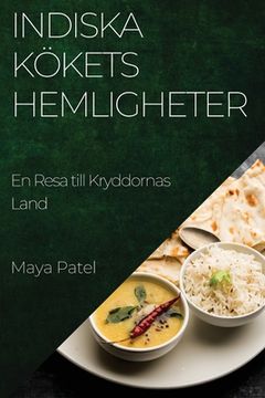 portada Indiska Kökets Hemligheter: En Resa till Kryddornas Land