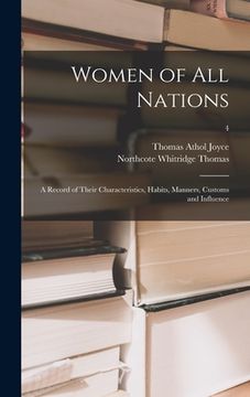 portada Women of All Nations; a Record of Their Characteristics, Habits, Manners, Customs and Influence; 4 (in English)