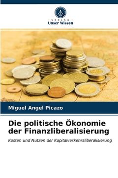 portada Die politische Ökonomie der Finanzliberalisierung (en Alemán)