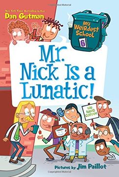 portada My Weirdest School #6: Mr. Nick Is a Lunatic! (in English)