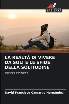 portada La Realtà Di Vivere Da Soli E Le Sfide Della Solitudine (en Italiano)