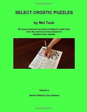 portada Select Crostic Puzzles: 50 more acclaimed favorites of diehard crostic fans from the archives of Sue Gleason's doublecrostic website: Volume 2 (en Inglés)