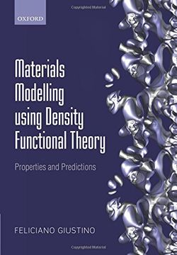 portada Materials Modelling Using Density Functional Theory: Properties And Predictions (en Inglés)