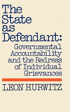 portada The State as Defendant: Governmental Accountability and the Redress of Individual Grievances 