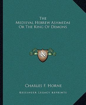 portada the medieval hebrew ashmedai or the king of demons (in English)