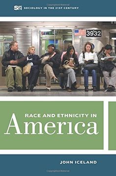 Race and Ethnicity in America (Sociology in the Twenty-First Century)