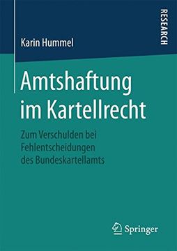 portada Amtshaftung im Kartellrecht: Zum Verschulden bei Fehlentscheidungen des Bundeskartellamts (en Alemán)