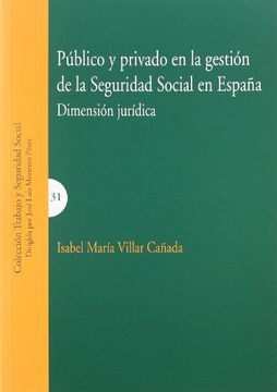 portada Publico y privado en la gestion dela seguridd social en España (in Spanish)