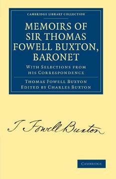 portada Memoirs of sir Thomas Fowell Buxton, Baronet (Cambridge Library Collection - Slavery and Abolition) (en Inglés)