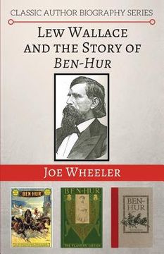 portada Lew Wallace and the Story of Ben-Hur 