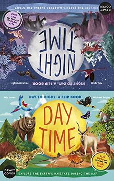 portada Daytime and Nighttime: Explore the Earth's Habitats During the day and Night - Flip Over to Explore the Daytime (en Inglés)