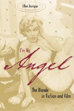 portada i'm no angel: the blonde in fiction and film (in English)