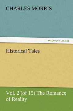 portada historical tales, vol. 2 (of 15) the romance of reality (en Inglés)