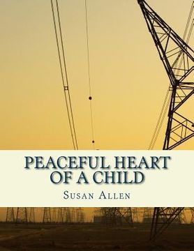 portada Peaceful Heart of a Child (en Inglés)