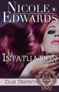 portada Infatuation: A Club Destiny Novel (en Inglés)