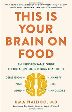 portada This is Your Brain on Food: An Indispensable Guide to the Surprising Foods That Fight Depression, Anxiety, Ptsd, Ocd, Adhd, and More (en Inglés)