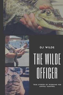 portada The Wilde Officer: Of Animal Control (in English)